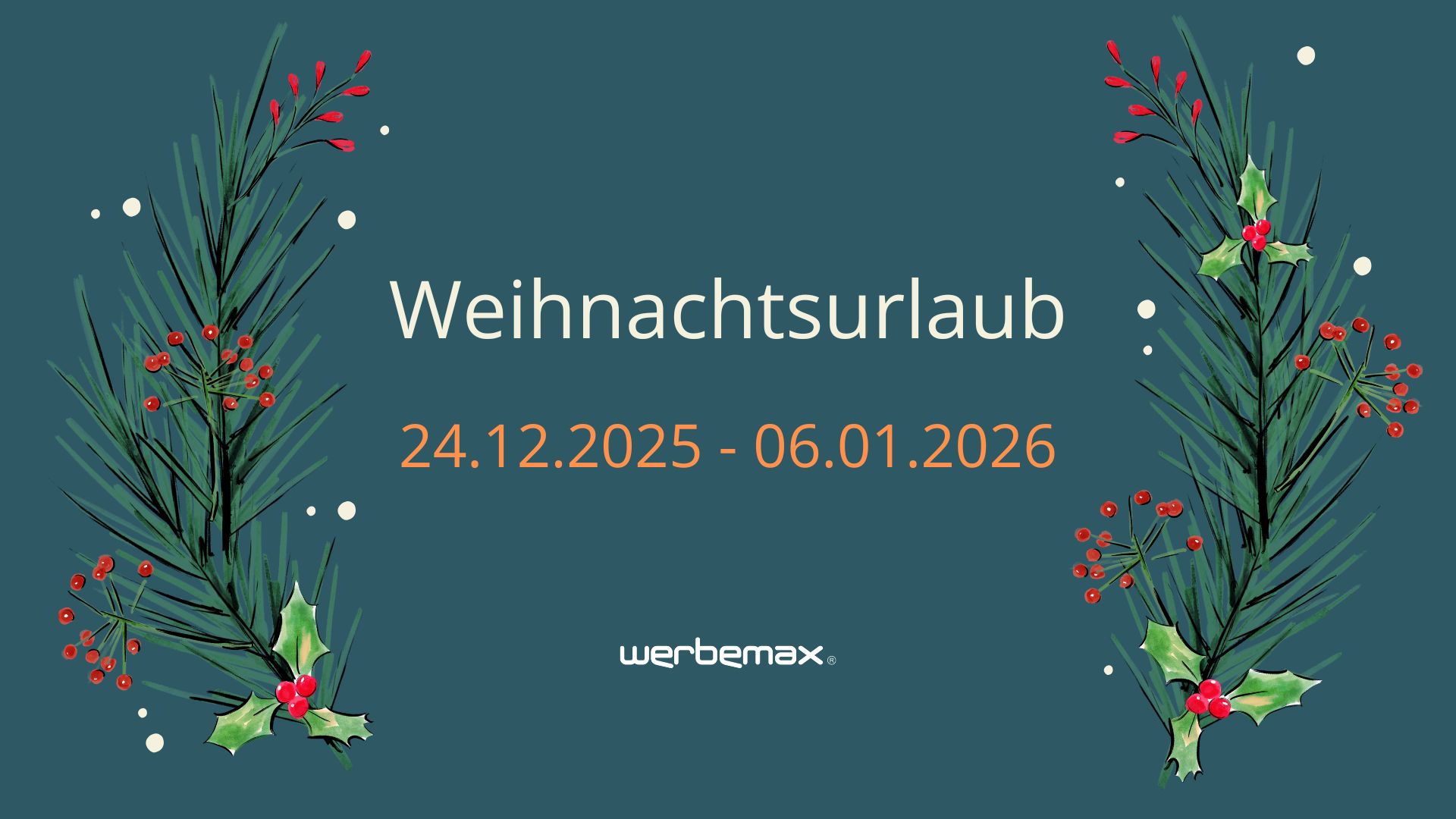 werbermax macht Weihnachtsurlaub vom 23.12.2025 - 06.01.2026