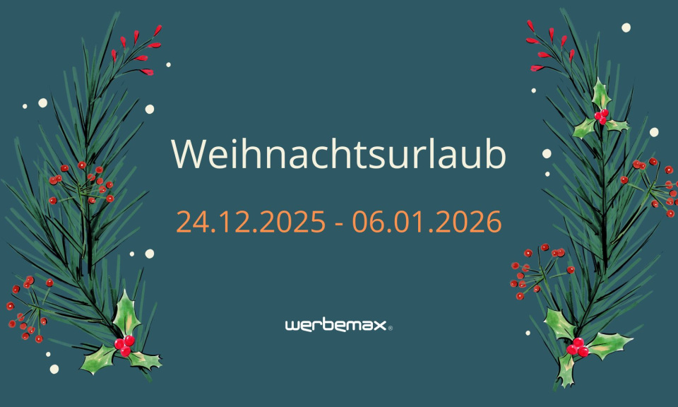 werbermax macht Weihnachtsurlaub vom 23.12.2025 - 06.01.2026