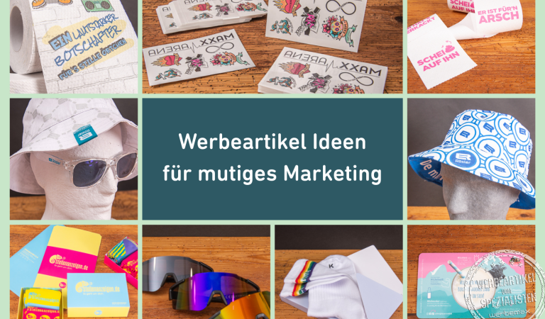 Collage verschiedener mutiger Werbeartikel-Ideen wie Tattoos, Toilettenpapier mit Sprüchen, Fischerhüte, Brillen, Socken und Brettchen – Titelgrafik des werbemax Blogbeitrags zu kreativem Marketing